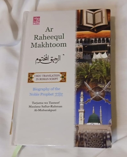 Ar-Raheeq-ul-Makhtoom (The Sealed Nectar,Urdu Translation in Roman Script)