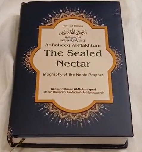 The Sealed Nectar (Ar-Raheeq Al-Makhtum)