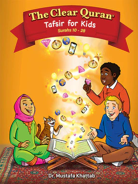 The Clear Quran® Tafsir for Kids – Surahs 10–28 (Volume 2) | Hardcover